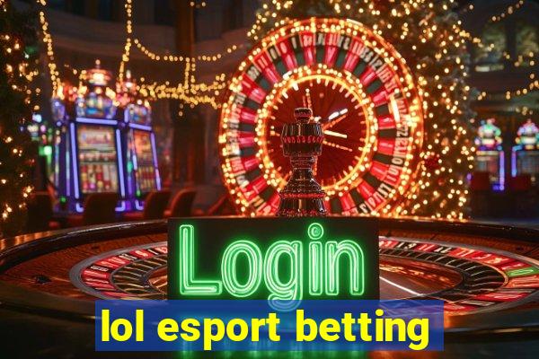 lol esport betting