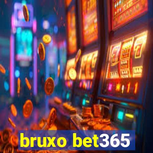 bruxo bet365