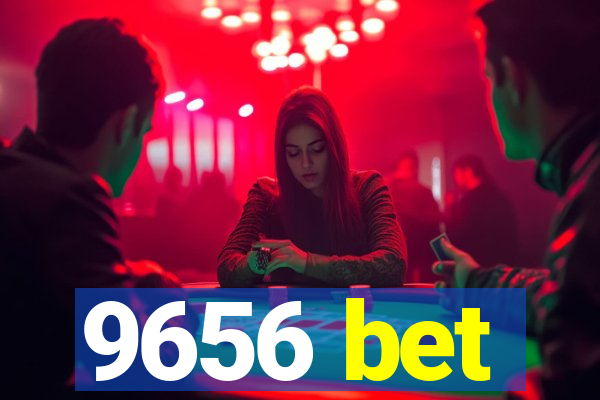 9656 bet