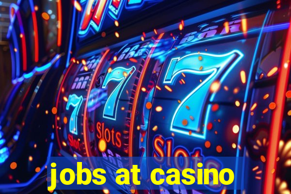 jobs at casino