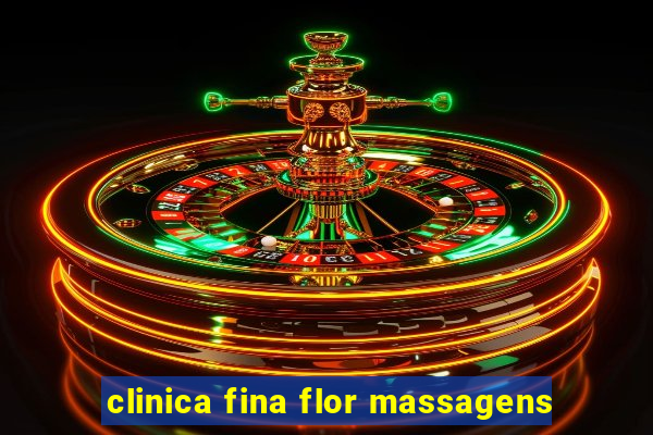 clinica fina flor massagens