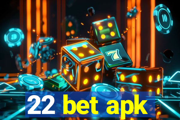 22 bet apk