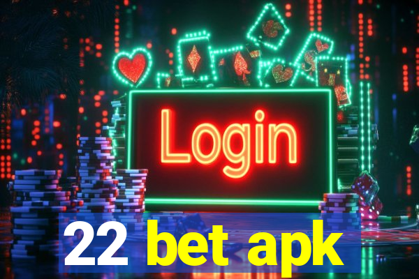 22 bet apk