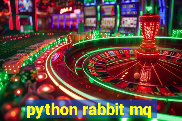 python rabbit mq