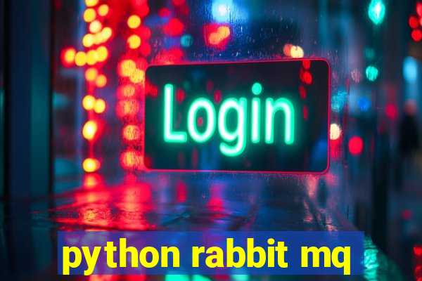 python rabbit mq