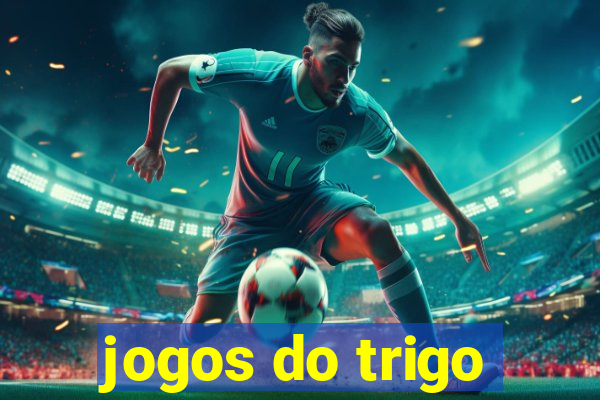 jogos do trigo