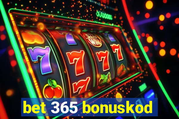 bet 365 bonuskod