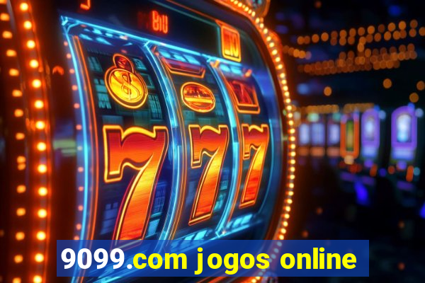 9099.com jogos online