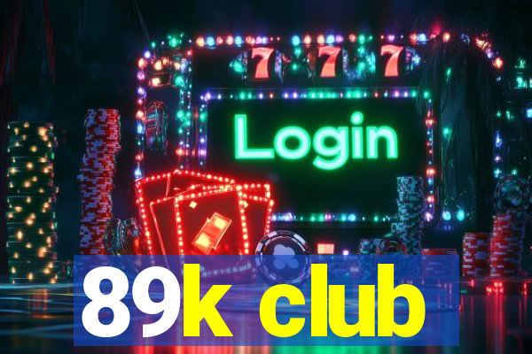 89k club