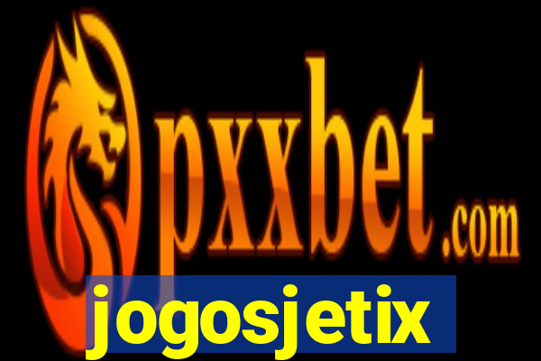 jogosjetix