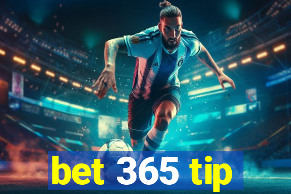 bet 365 tip