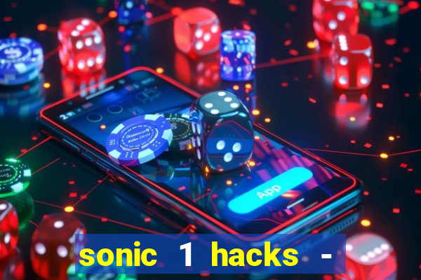 sonic 1 hacks - sonic retro