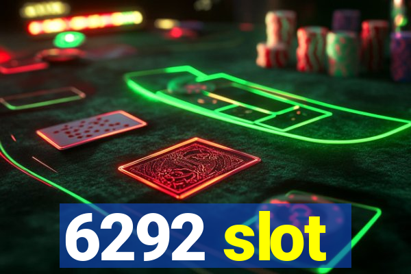 6292 slot