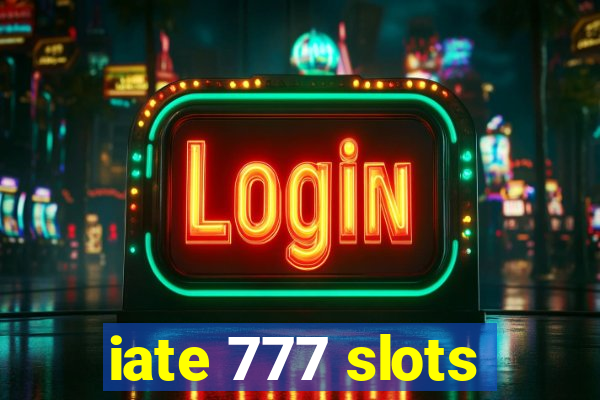 iate 777 slots