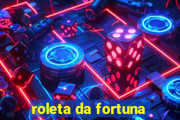 roleta da fortuna