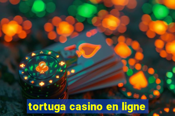 tortuga casino en ligne