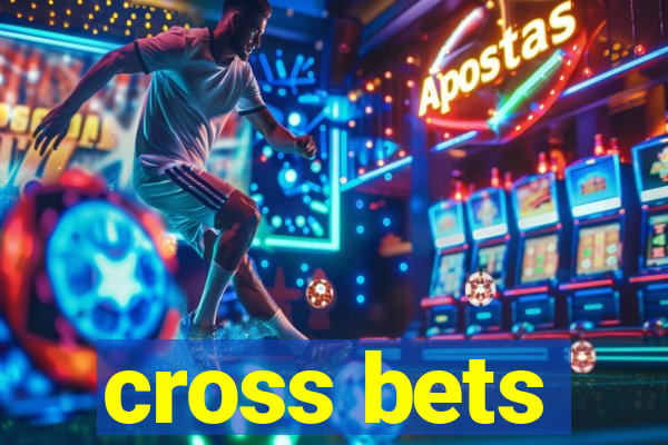 cross bets