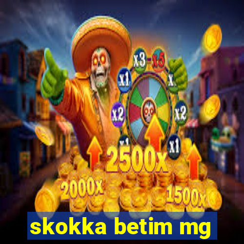 skokka betim mg