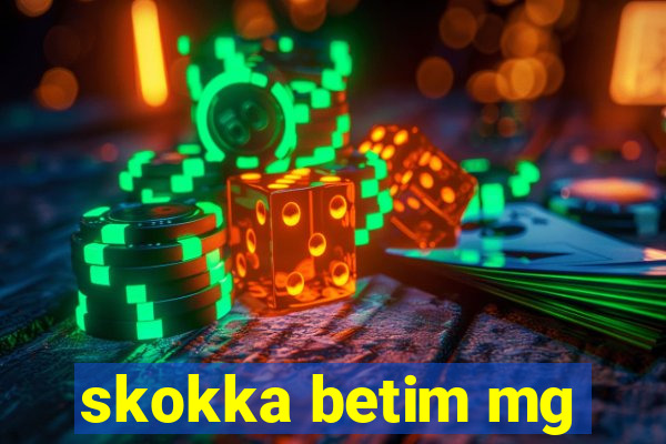 skokka betim mg