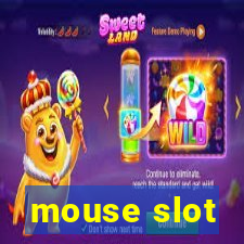 mouse slot