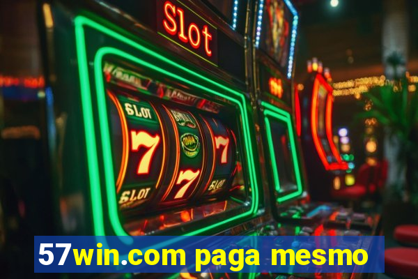 57win.com paga mesmo