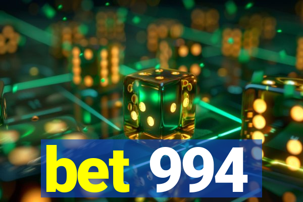 bet 994