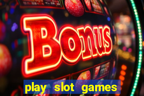 play slot games for free