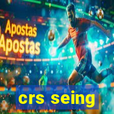 crs seing