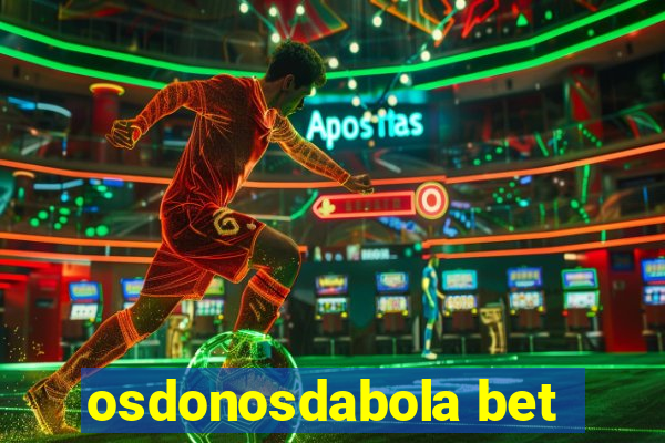 osdonosdabola bet