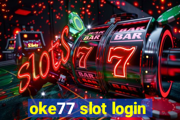 oke77 slot login