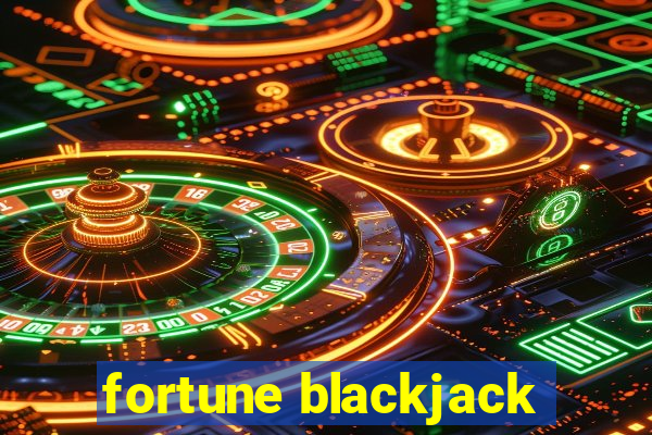 fortune blackjack