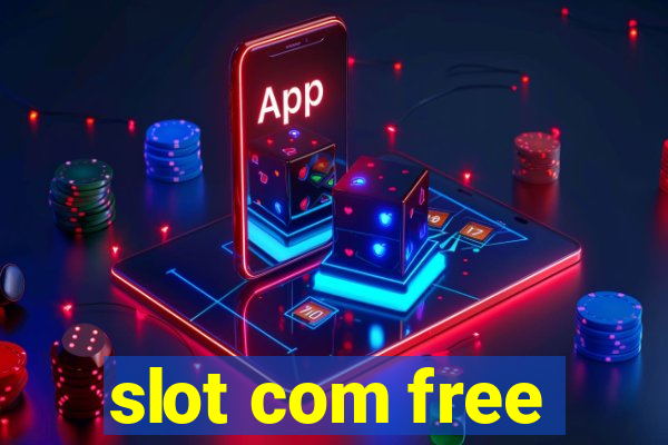 slot com free