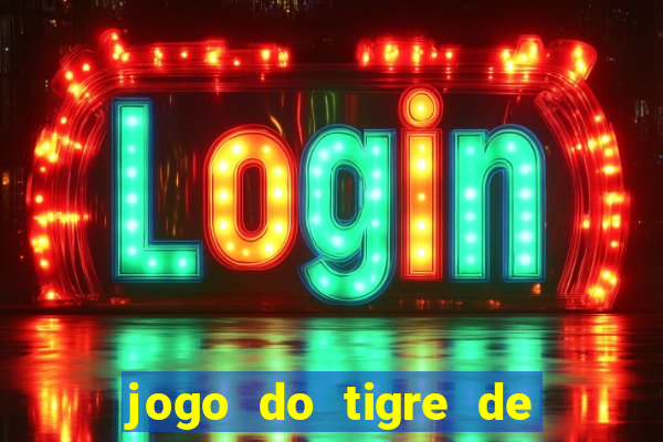 jogo do tigre de 10 reais