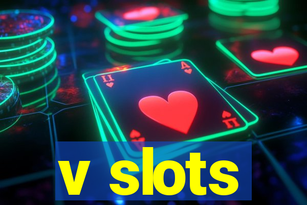 v slots