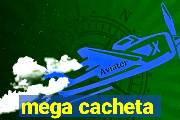 mega cacheta