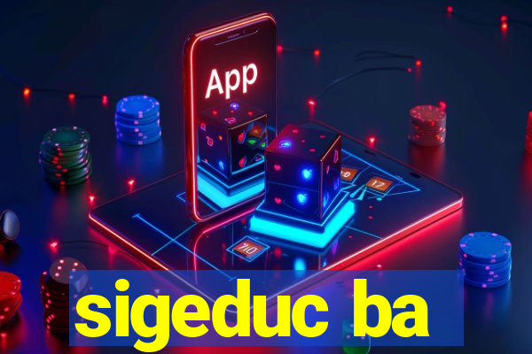 sigeduc ba