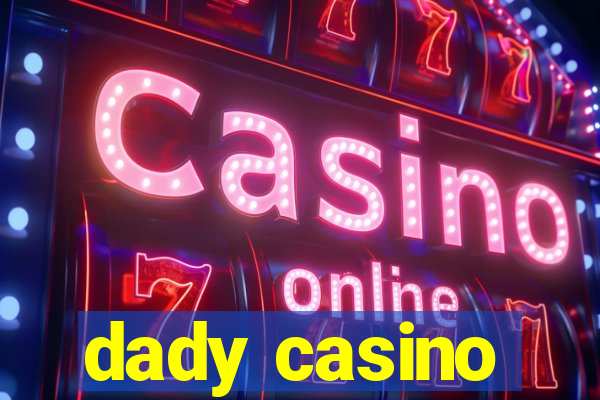 dady casino