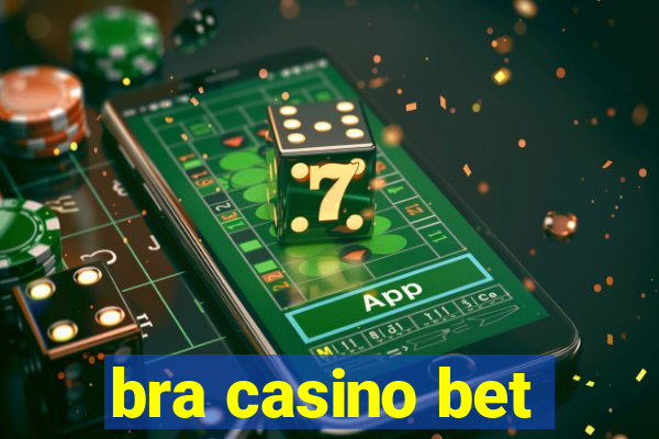 bra casino bet