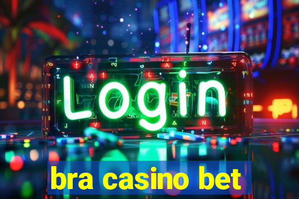 bra casino bet