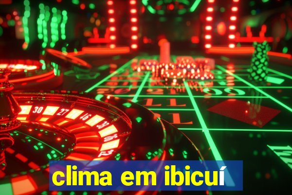 clima em ibicuí