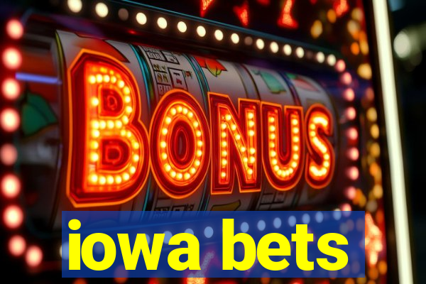 iowa bets