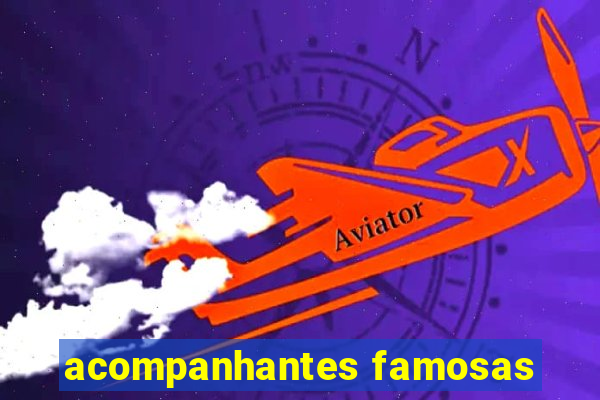 acompanhantes famosas