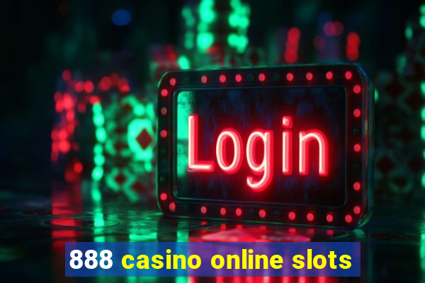 888 casino online slots