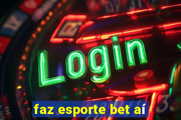 faz esporte bet aí