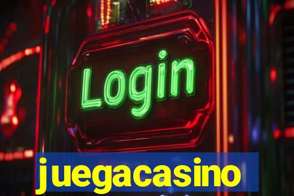 juegacasino