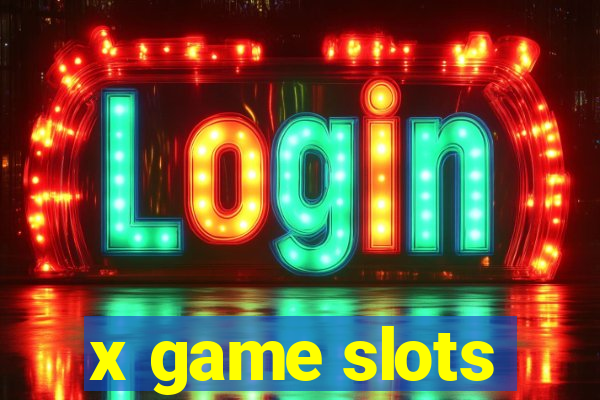 x game slots