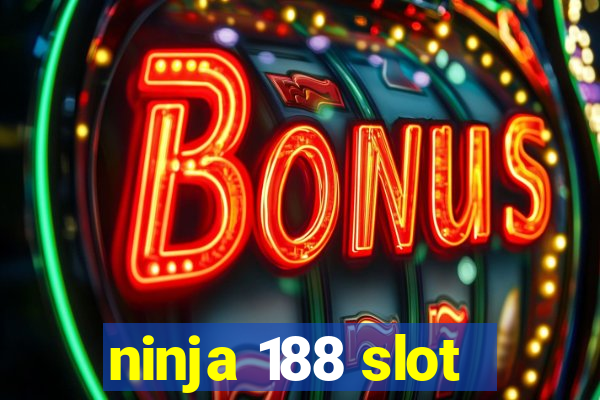 ninja 188 slot