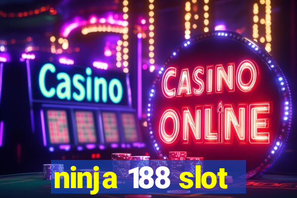 ninja 188 slot