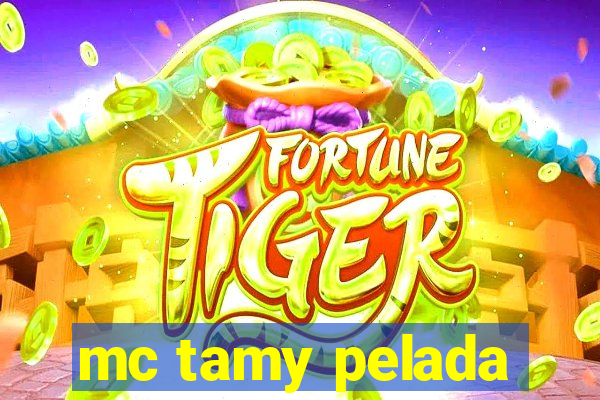 mc tamy pelada