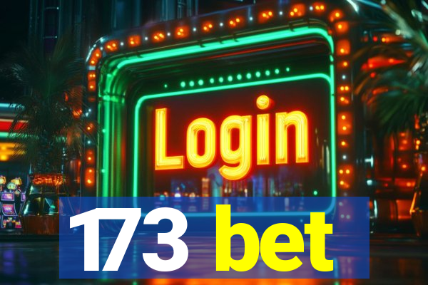 173 bet